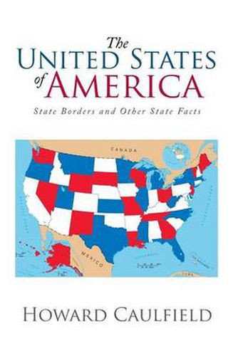 Cover image for The United States of America: State Borders and Other State Facts