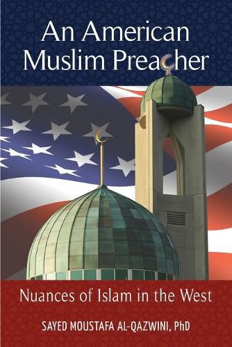 Cover image for An American Muslim Preacher: Nuances of Islam in the West