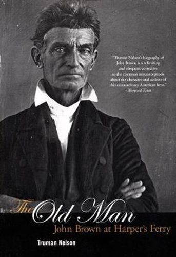 The Old Man: John Brown at Harper's Ferry