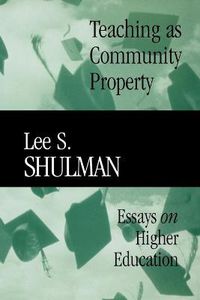 Cover image for Teaching as Community Property: Essays on Higher Education