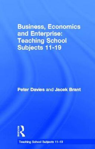 Cover image for Business, Economics and Enterprise: Teaching School Subjects 11-19