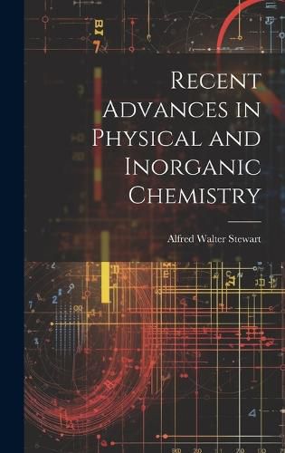 Cover image for Recent Advances in Physical and Inorganic Chemistry