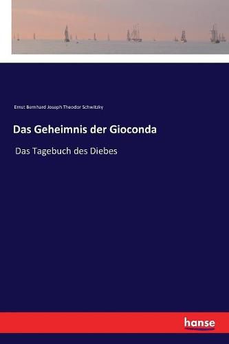 Cover image for Das Geheimnis der Gioconda: Das Tagebuch des Diebes