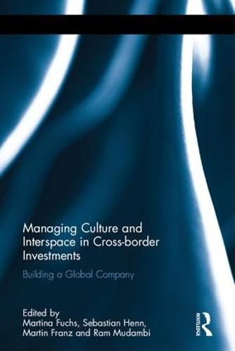 Cover image for Managing Culture and Interspace in Cross-border Investments: Building a Global Company