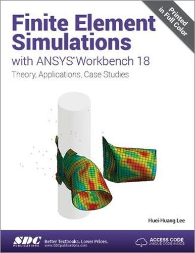 Cover image for Finite Element Simulations with ANSYS Workbench 18