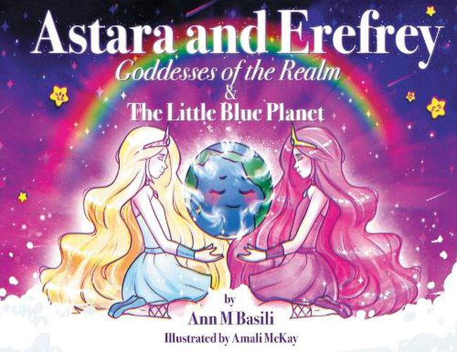 Cover image for Astara and Erefrey, Goddesses of the Realm & The Little Blue Planet