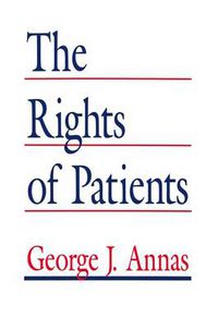 Cover image for The Rights of Patients: The Basic ACLU Guide to Patient Rights