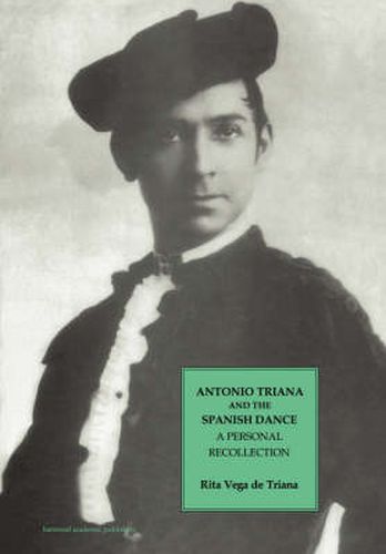 Cover image for Antonio Triana and the Spanish Dance: A Personal Recollection