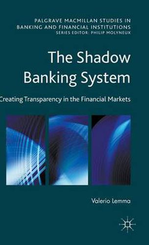 Cover image for The Shadow Banking System: Creating Transparency in the Financial Markets