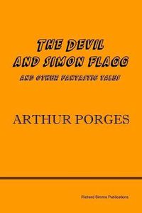 Cover image for The Devil and Simon Flagg and Other Fantastic Tales