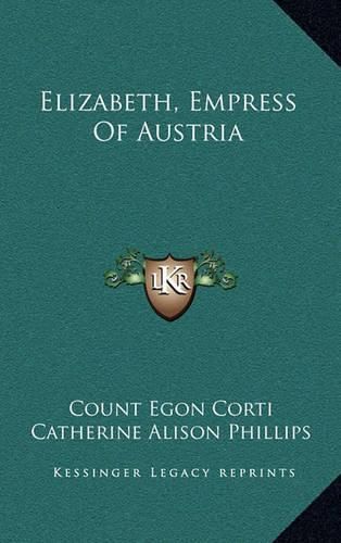 Cover image for Elizabeth, Empress of Austria