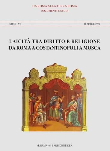 Cover image for Laicita Tra Diritto E Religione Da Roma a Costantinopoli a Mosca: Collezione Diretta Da P.Catalano E P. Siniscalco