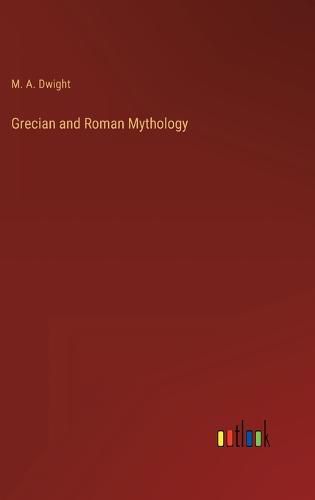 Cover image for Grecian and Roman Mythology