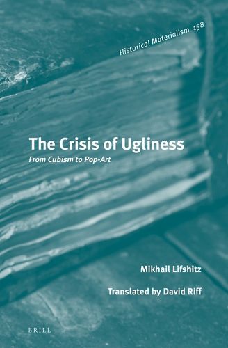 Cover image for The Crisis of Ugliness: From Cubism to Pop-Art