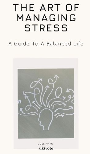 Cover image for The Art Of Managing Stress