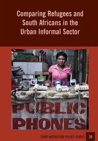 Cover image for Comparing Refugees and South Africans in the Urban Informal Sector