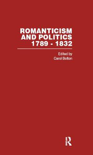 Cover image for Romanticism&Politics 1762-1832 Vol2