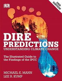 Cover image for Dire Predictions: Understanding Climate Change