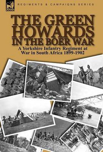 Cover image for The Green Howards in the Boer War: a Yorkshire Infantry Regiment at War in South Africa 1899-1902