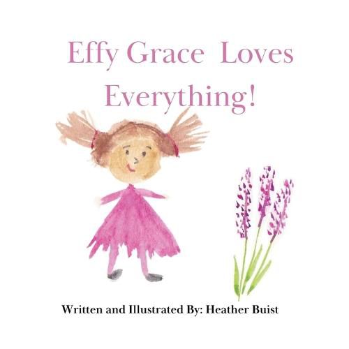 Cover image for Effy Grace Loves Everything!