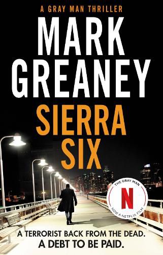 Cover image for Sierra Six: The action-packed new Gray Man novel - soon to be a major Netflix film