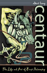 Cover image for Centaur: The Life and Art of Ernst Neizvestny