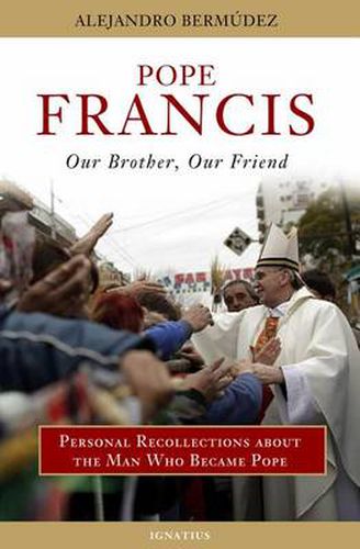 Cover image for Pope Francis: Our Brother, Our Friend