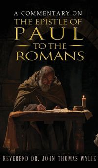 Cover image for A Commentary on the Epistle of Paul to the Romans