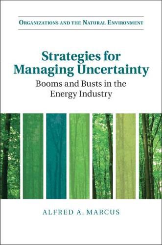 Cover image for Strategies for Managing Uncertainty: Booms and Busts in the Energy Industry