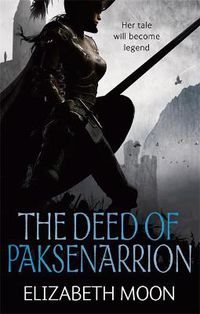 Cover image for The Deed Of Paksenarrion: The Deed of Paksenarrion omnibus