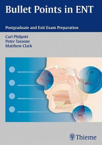 Bullet Points in ENT: Postgraduate and Exit Exam Preparation