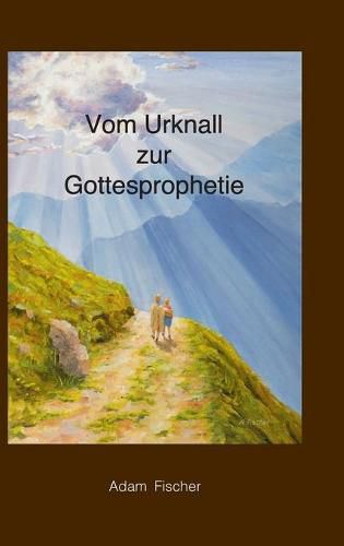 Cover image for Vom Urknall zur Gottesprophetie