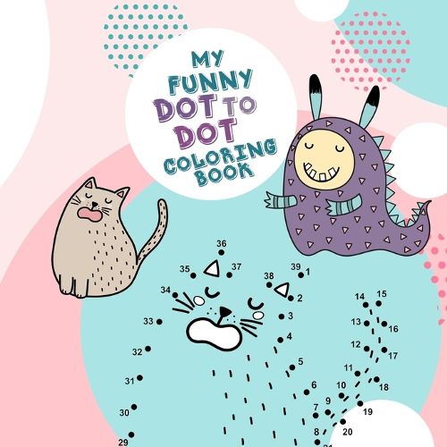 Cover image for My funny Dot to Dot coloring Book