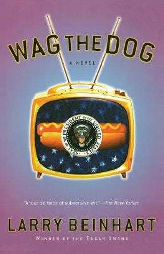 Cover image for Wag the Dog: A Novel