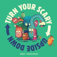 Cover image for Turn Your Scary Upside Down