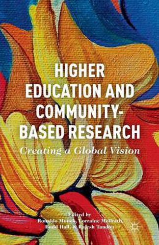 Cover image for Higher Education and Community-Based Research: Creating a Global Vision