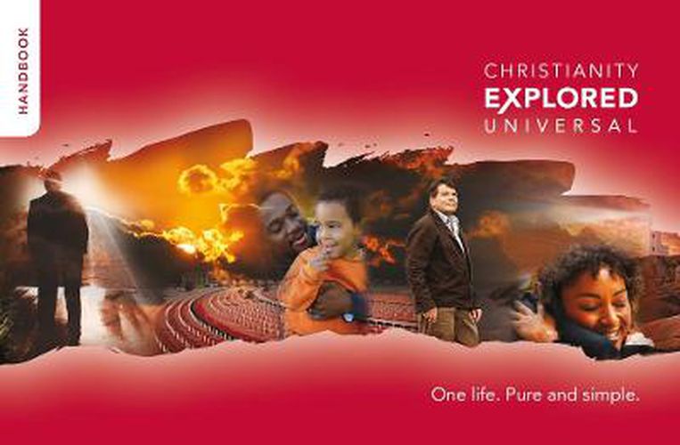 Cover image for Christianity Explored Universal Handbook: One life. Pure and simple.