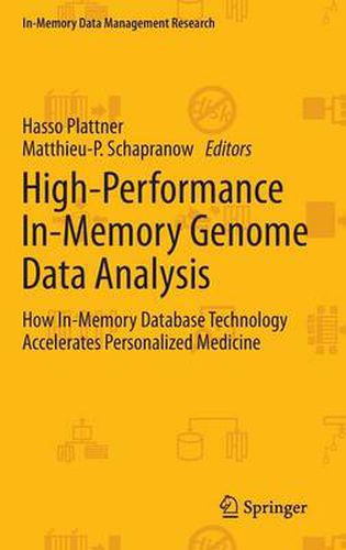 Cover image for High-Performance In-Memory Genome Data Analysis: How In-Memory Database Technology Accelerates Personalized Medicine