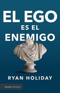 Cover image for El Ego Es El Enemigo