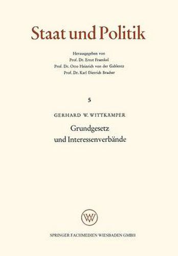 Cover image for Grundgesetz Und Interessenverbande: Die Verfassungsrechtliche Stellung Der Interessenverbande Nach Dem Grundgesetz