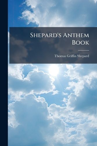 Cover image for Shepard's Anthem Book: A Collection of Anthems for All Occasions