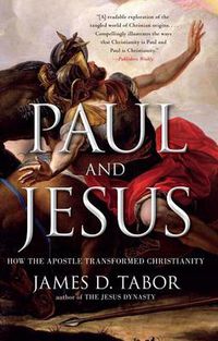 Cover image for Paul and Jesus: How the Apostle Transformed Christianity