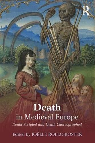 Cover image for Death in Medieval Europe: Death Scripted and Death Choreographed