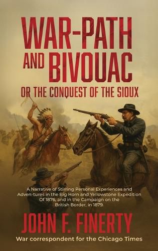Cover image for Warpath and Bivouac, or The Conquest of the Sioux