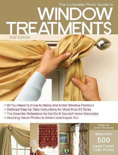 Cover image for The Complete Photo Guide to Window Treatments: DIY Draperies, Curtains, Valances, Swags, and Shades