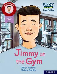 Cover image for Hero Academy Non-fiction: Oxford Reading Level 10, Book Band White: Jimmy at the Gym