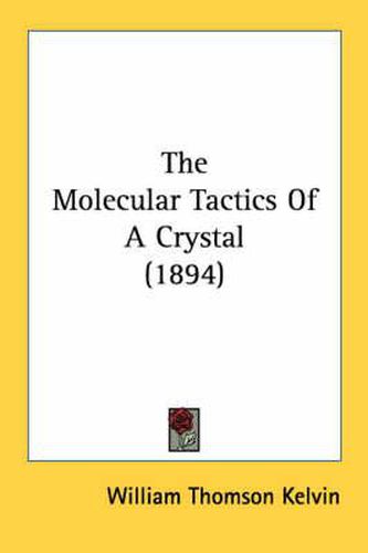 The Molecular Tactics of a Crystal (1894)