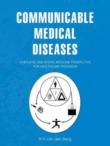 Communicable Medical Diseases: A holistic and social medicine perspective for healthcare providers