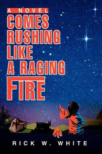 Cover image for Comes Rushing Like a Raging Fire