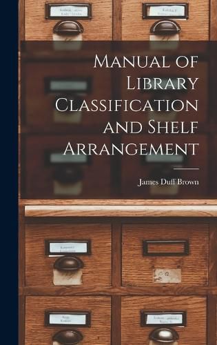 Manual of Library Classification and Shelf Arrangement